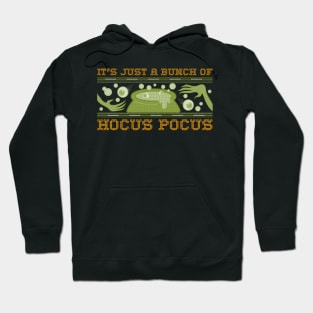 its just a bunch of hocus pocus Hoodie